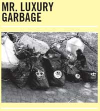 Mr Luxury Garbage